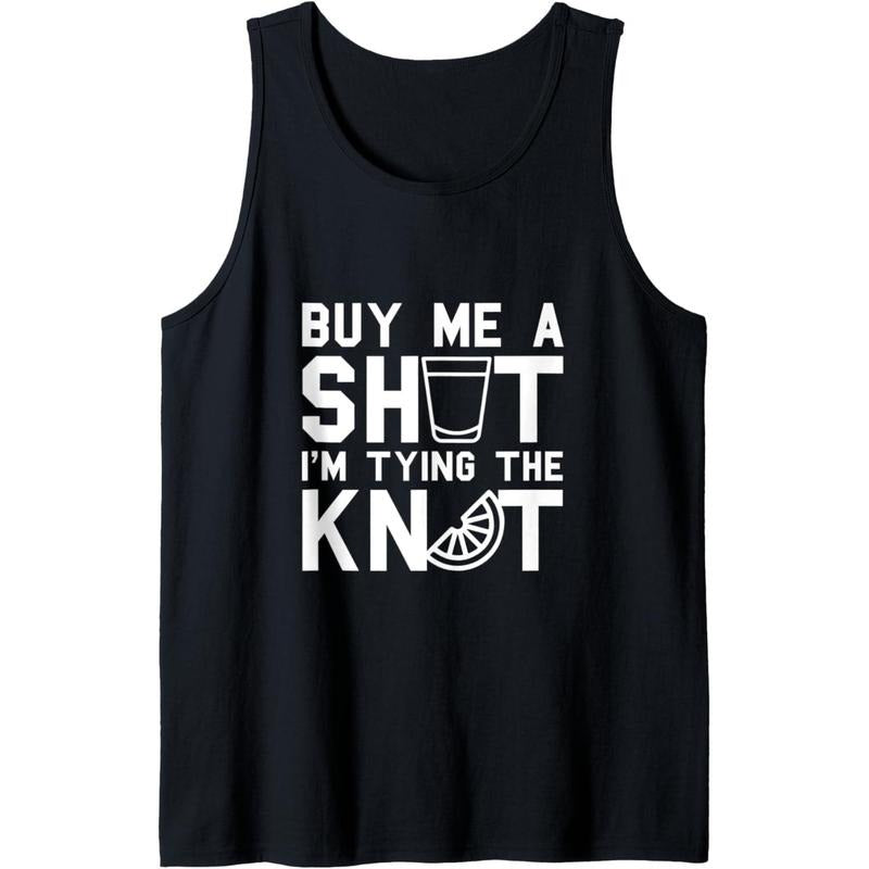 Buy Me A SHOT I'm Tying The KNOT - Funny Bachelor Party Gift Tank Top MADE IN USA
