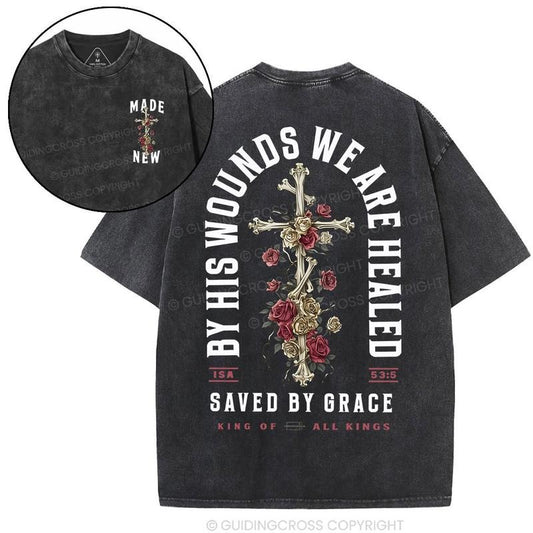 By His Wounds We Are Healed Christian Washed T-Shirt, Christian t shirts, Vintage 90s Graphic Tee, Gift Top Womenswear Cotton