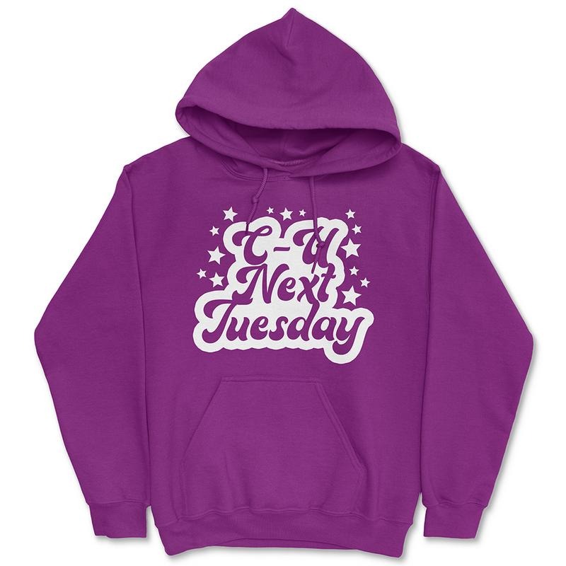 C U Next Tuesday Pullover Hoodie - Women's Pullover Hoodie - Long Sleeve - Casual T-Shirts, Sweatshirt | DripVista.com