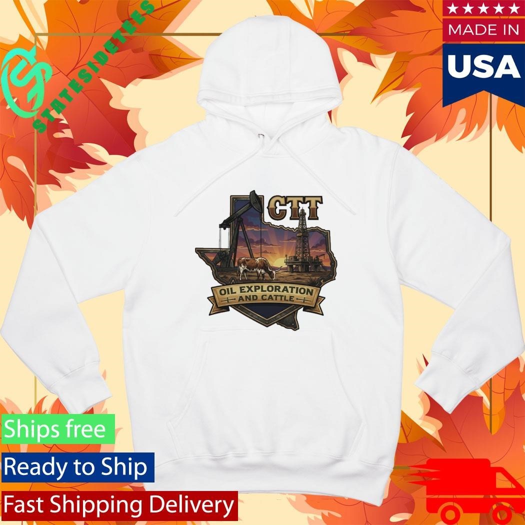 CTT Oil Exploration And Cattle Shirt