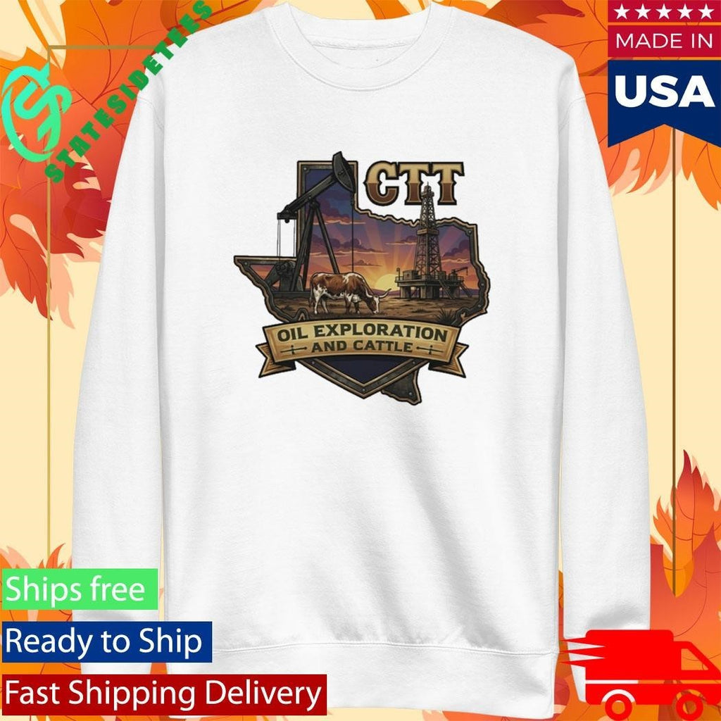 CTT Oil Exploration And Cattle Shirt