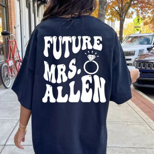 CUSTOM FUTURE MRS. NAME SHIRT (COMFORT COLORS T-SHIRT, CASUAL SHIRT UNISEX, BRIDE T-SHIRT) Comfortable Fit Top Womenswearstyle{n002}2