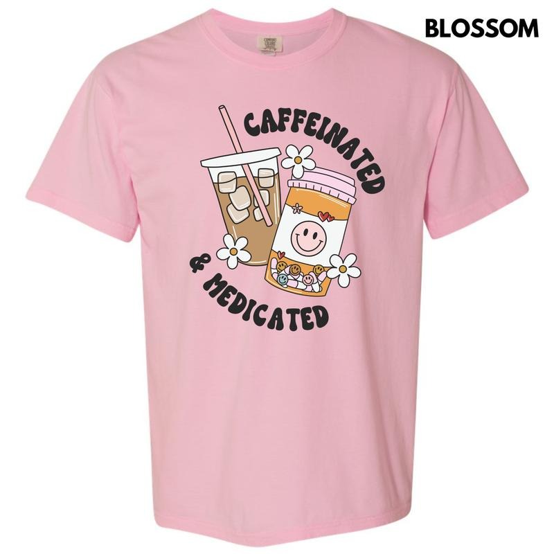 Caffeinated & Medicated Comfort Colors T-Shirt 'NLB' Hoodie, Sweatshirt | DripVista.com