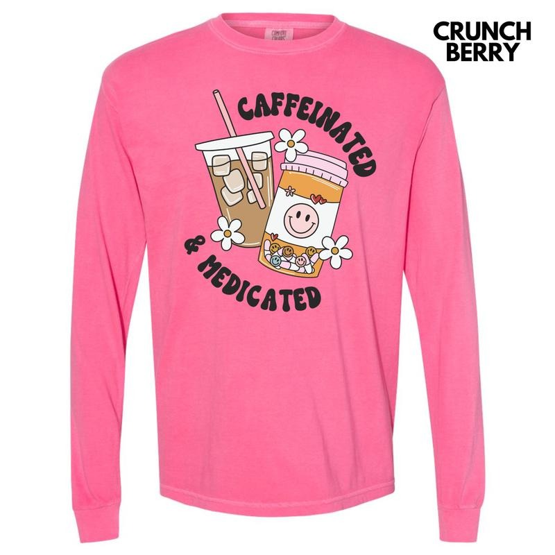 Caffeinated & Medicated Long Sleeve Comfort Colors T-Shirt 'NLB' Hoodie, Sweatshirt | DripVista.com