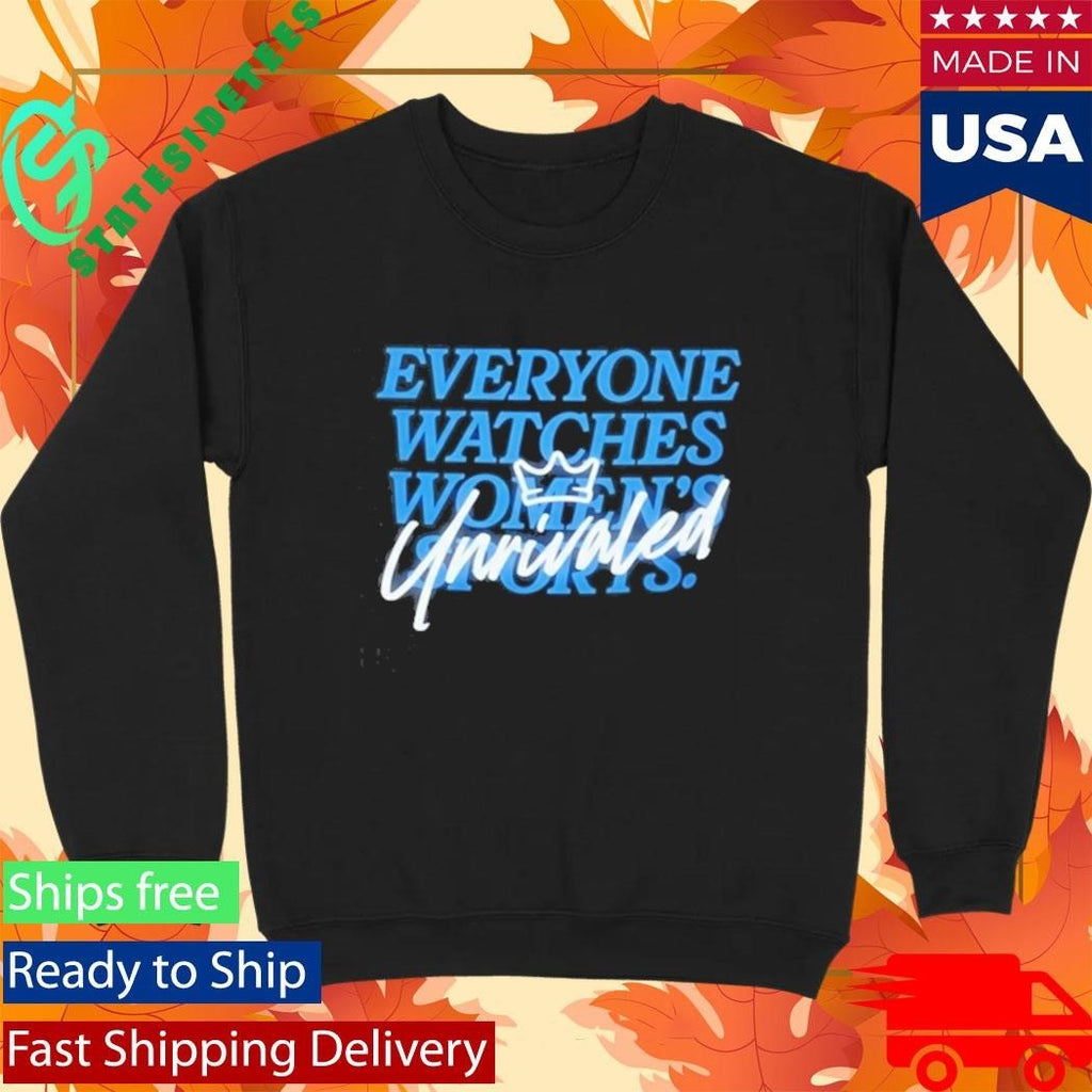 Caitlin Clark Everyone Watch Womens Sports Unrivaled Shirt