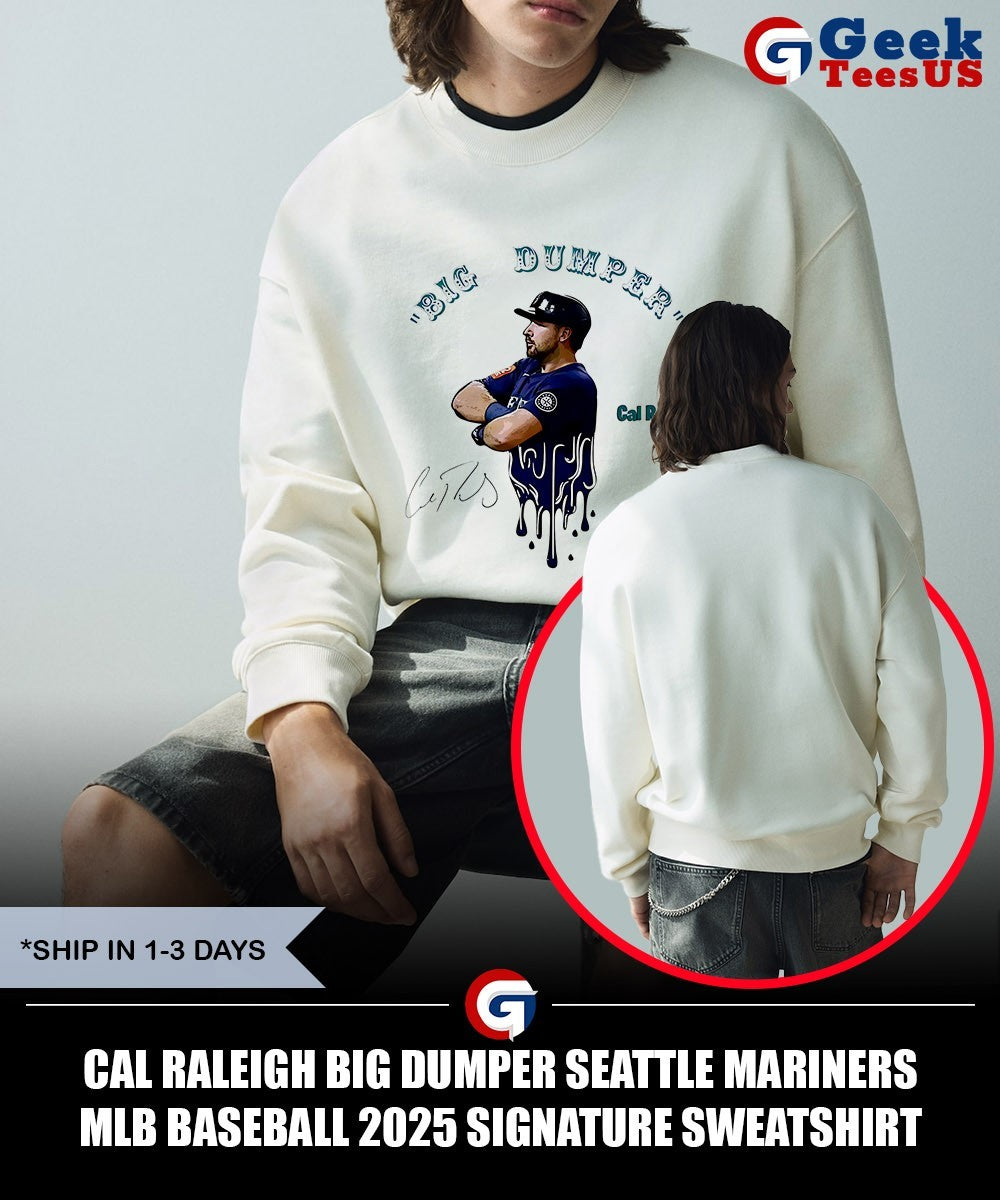 Cal Raleigh Big Dumper Seattle Mariners MLB baseball 2025 signature shirt