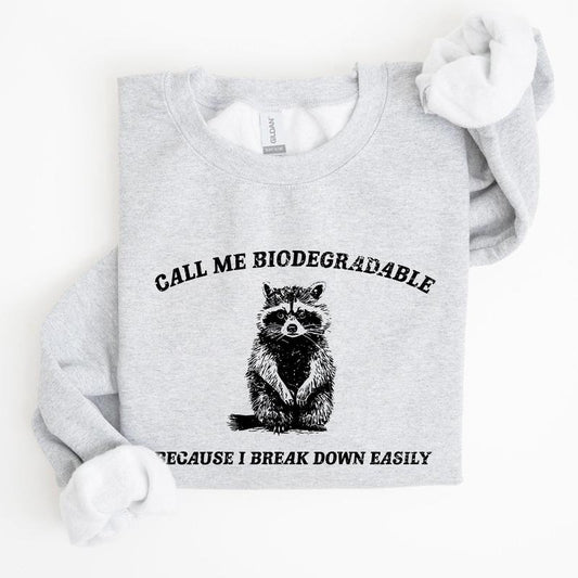 Call Me Biodegradable Sweatshirt, Mental Health, Meme, Aesthetic, Funny Sweatshirt, Women's Crew Neck, Crewneck