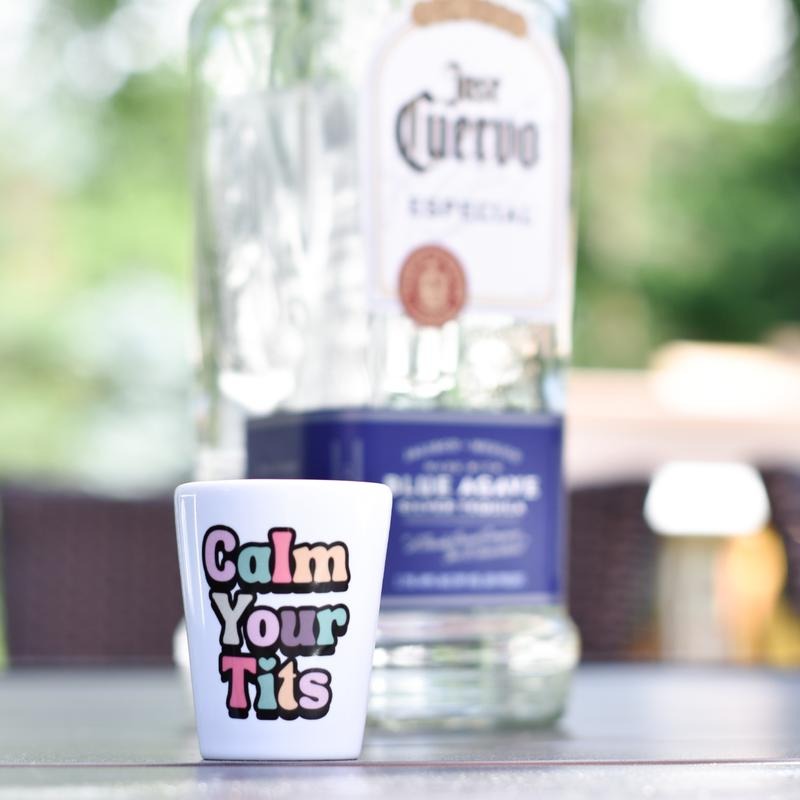 Calm Your Tits Shot Glass T-Shirts, Hoodie, Sweatshirt | DripVista.com
