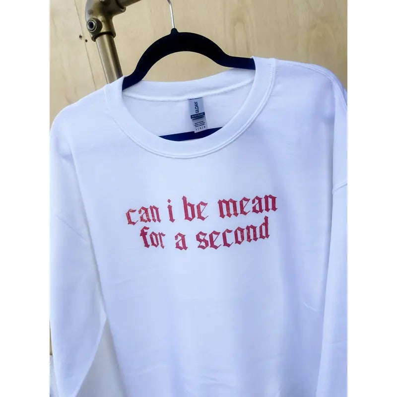 Can I Be Mean Graphic Top