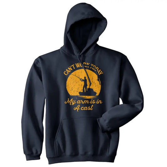 Can't Work Today My Arm Is In A Cast Hoodie Funny Fishing Graphic Fisherman Funny Hoodies Fishing Hoodie Funny Dad Joke Pullover Novelty Sweatshirt Navy - Arm