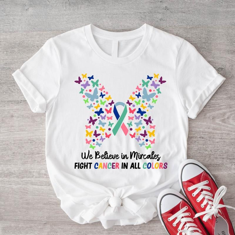 Cancer Butterfly Ribbon Shirt, We Believe in Miracles T-shirt, Fight Cancer In All Colors Tee, Cancer Awareness Shirt, Warrior Gift Tee.