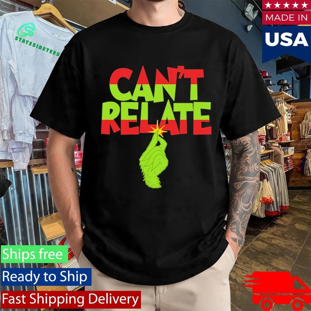 Can’t Relate Holiday Shirt