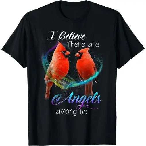 Cardinal Bird I Believe There Are Angels Among Us T Shirt T-Shirt Made in USA Hoodie, Sweatshirt | DripVista.com