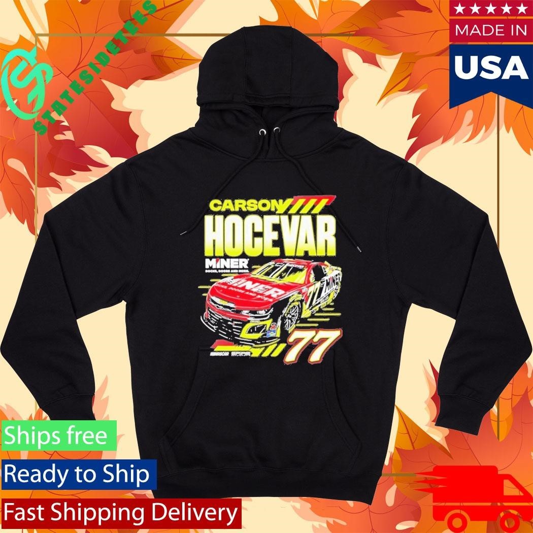Carson Hocevar Miner Docks Doors And More 77 Shirt