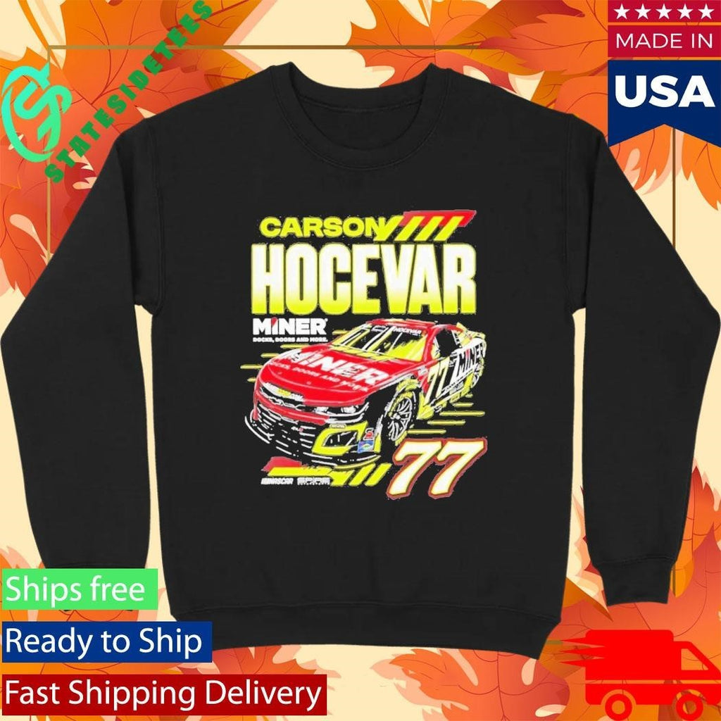 Carson Hocevar Miner Docks Doors And More 77 Shirt