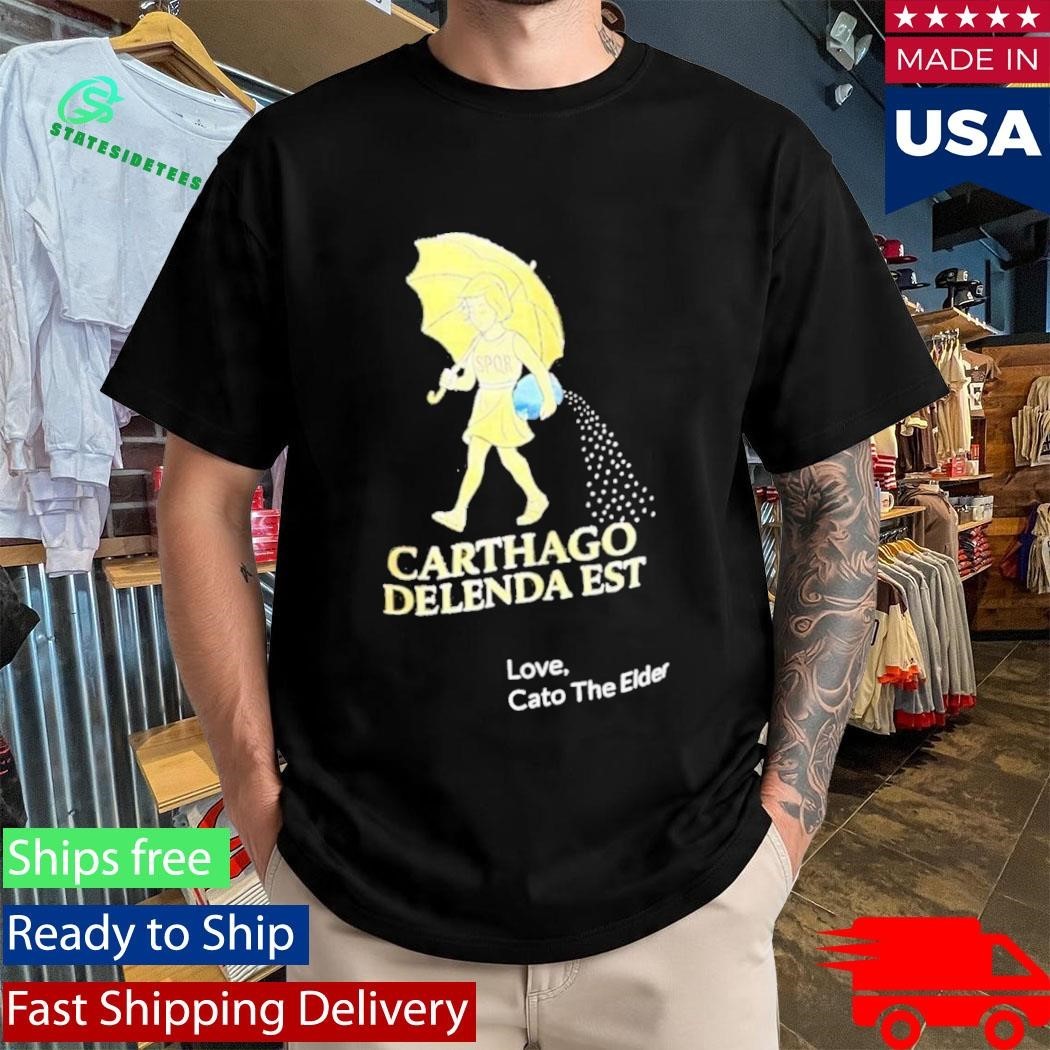 Carthago Delenda Est Love Cato The Elder Shirt