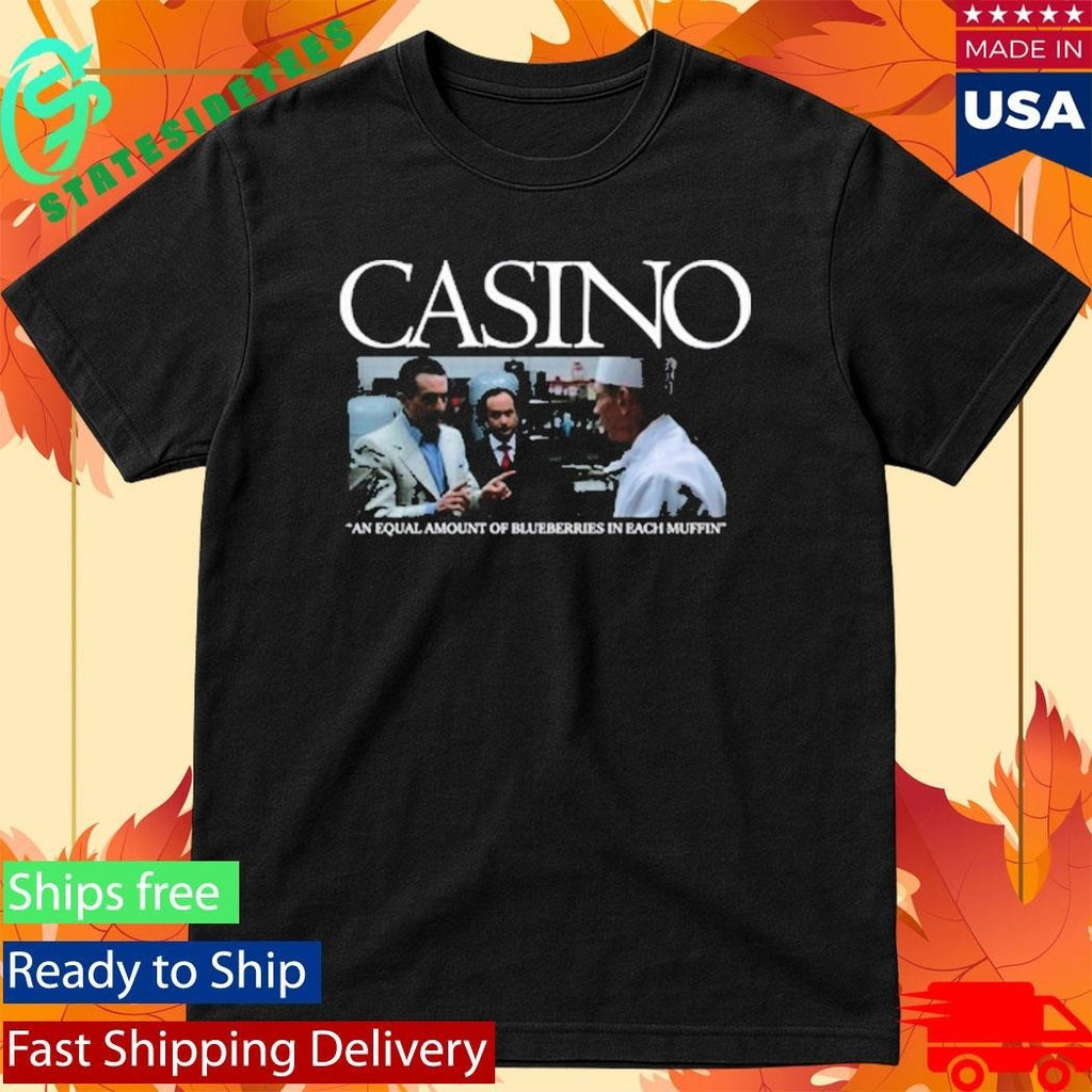 Casino An Equal Amount Of Blueberries In Each Muffin Shirt