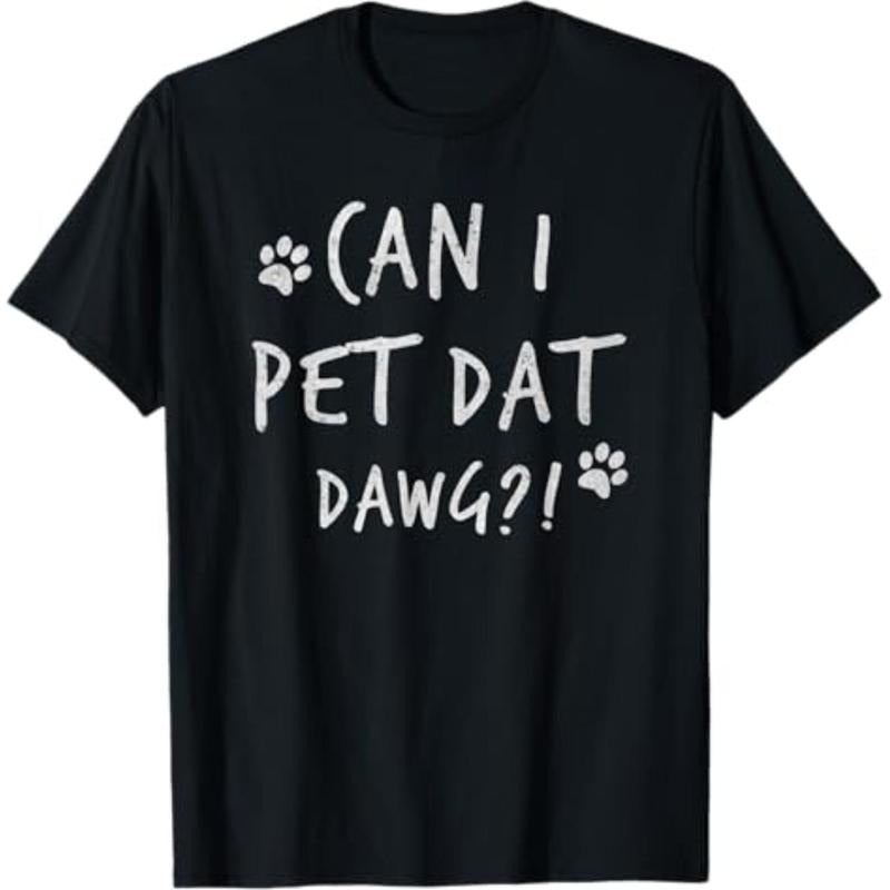 Casual T-shirt Can Swoosh Pet Dat Dawg Can Swoosh Pet That Dog Funny Dog T-Shirt Graphic Menswear Hoodie, Sweatshirt