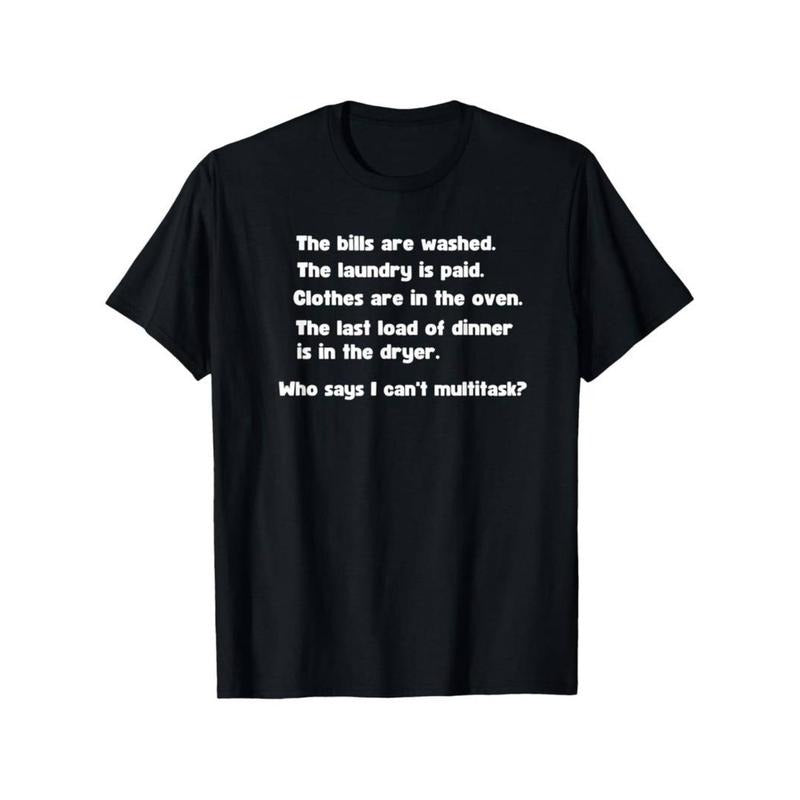 Casual T-shirt Funny Cute Multitask Joke Humor Sarcastic Graphic Novelty T-Shirt GA Top Hoodie, Sweatshirt | DripVista.com