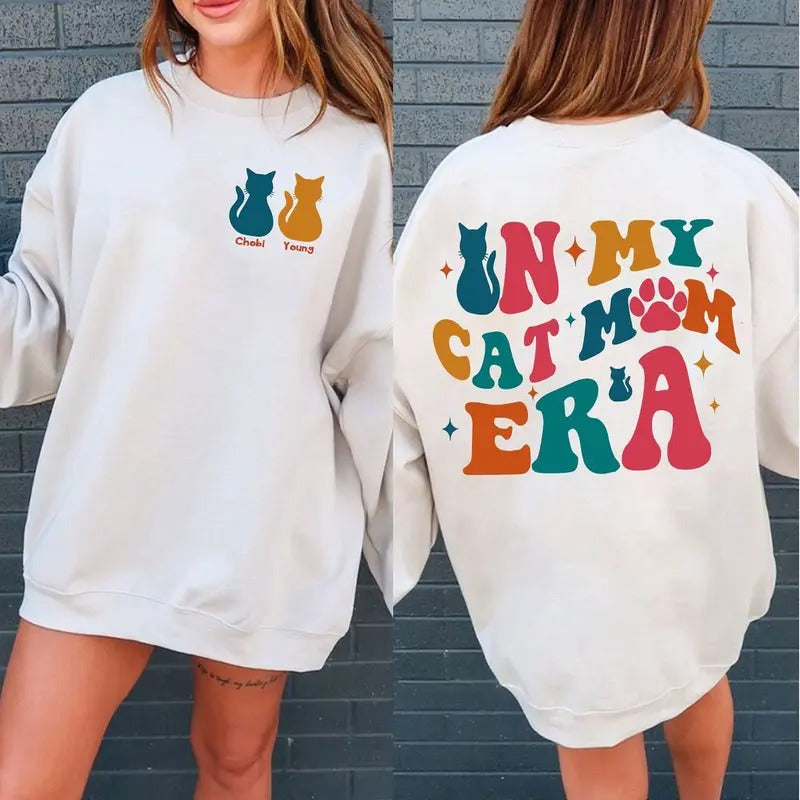 Cat Mom Era Sweatshirt: Custom Personalized Shirt & Gift for Cat Lovers