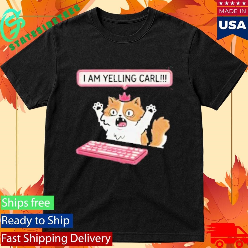 Cat Princess Donut I Am Yelling Carl Shirt