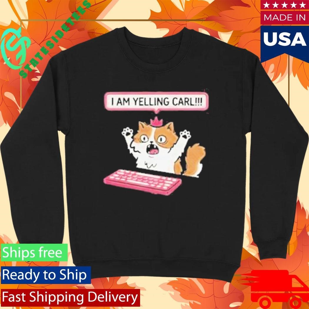 Cat Princess Donut I Am Yelling Carl Shirt