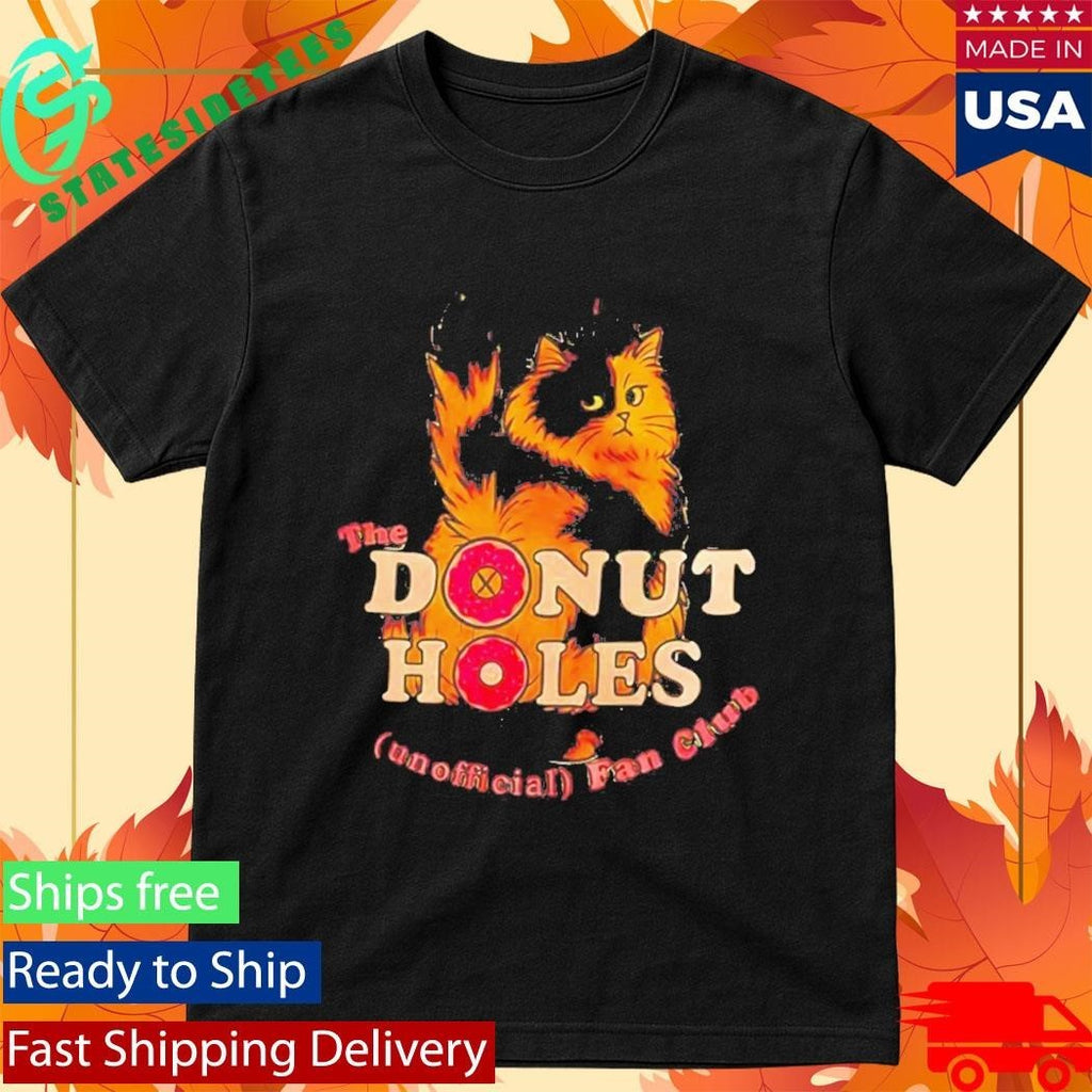 Cat The Donut Holes Unofficial Fan Club Shirt
