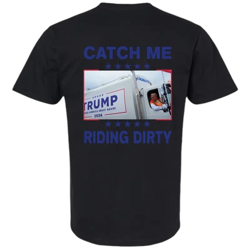 Catch Me Riding Dirty - Unique Graphic Design on Donnie T-Shirts, Hoodie, Sweatshirt | DripVista.com
