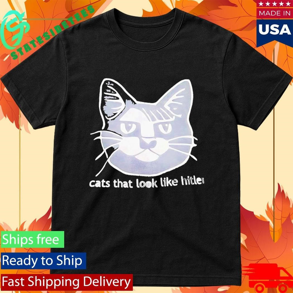 Cats That Look Like Hitler Shirt