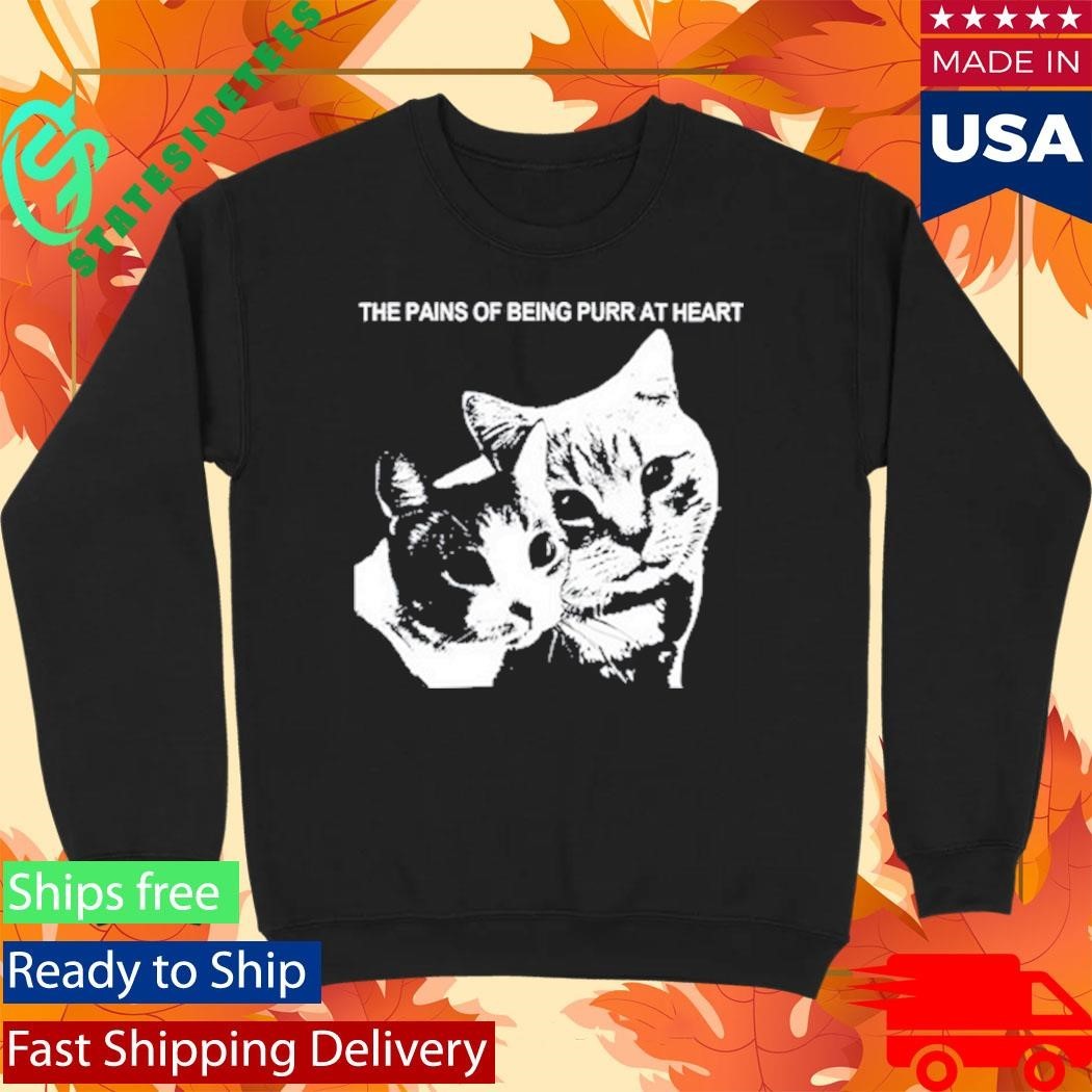 Cats The Pains Of Being Purr At Heart Shirt
