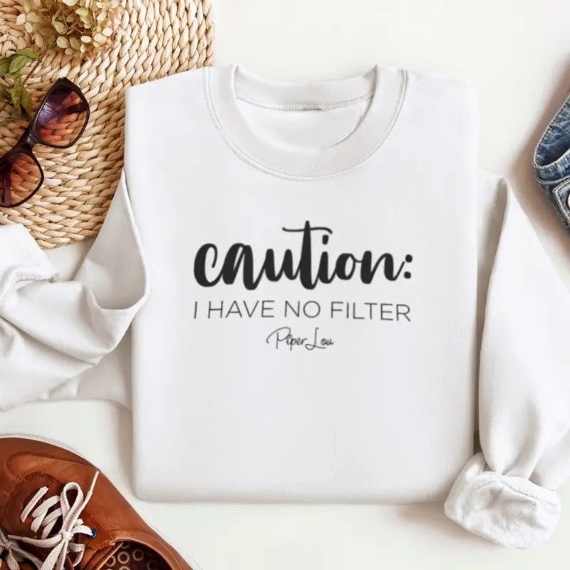 Caution I Have No Filter Sweatshirt Womenswear Classic T-Shirts, Hoodie | DripVista.com