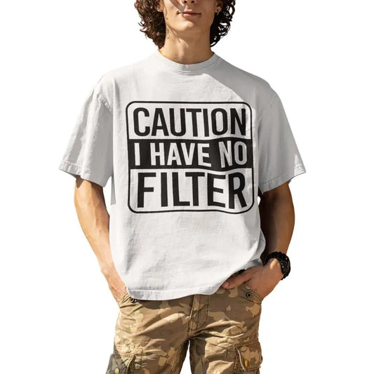 Caution I have no filter Funny sarcastic humor T-Shirt