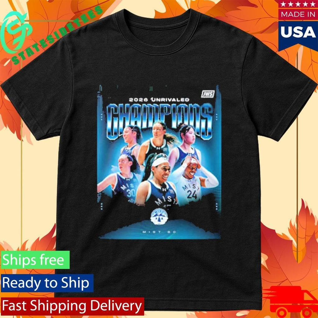 Celebrates Mist BC Champions 2026 Unrivaled Championship Shirt