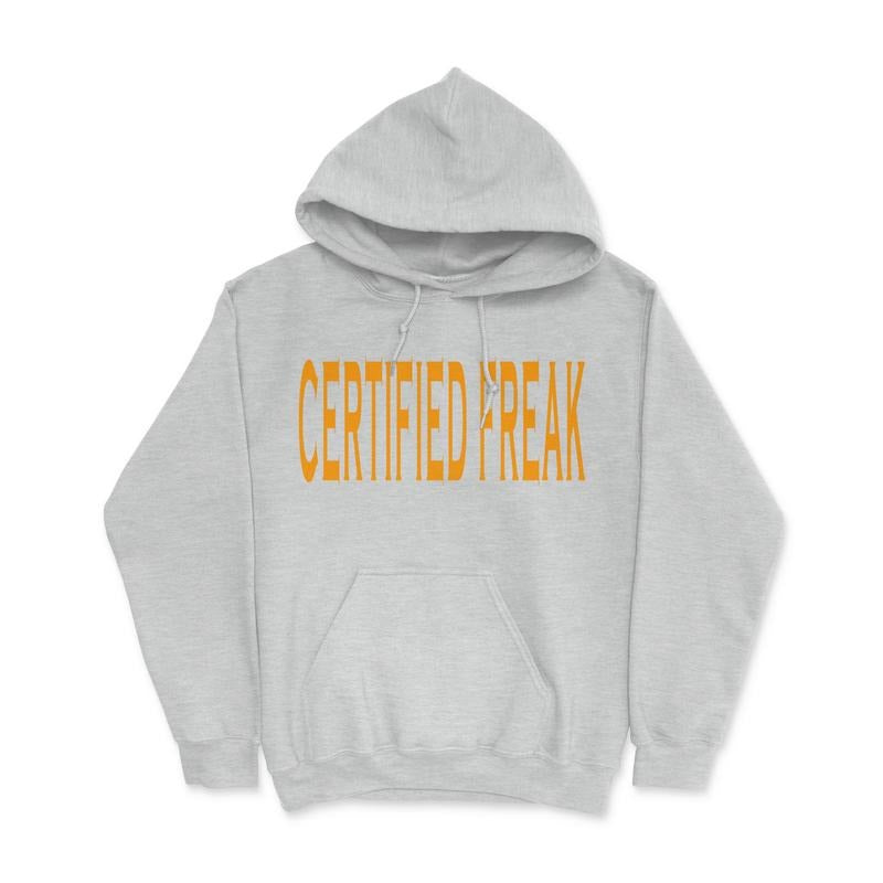 Certified Freak Hoodie T-Shirts, Sweatshirt | DripVista.com