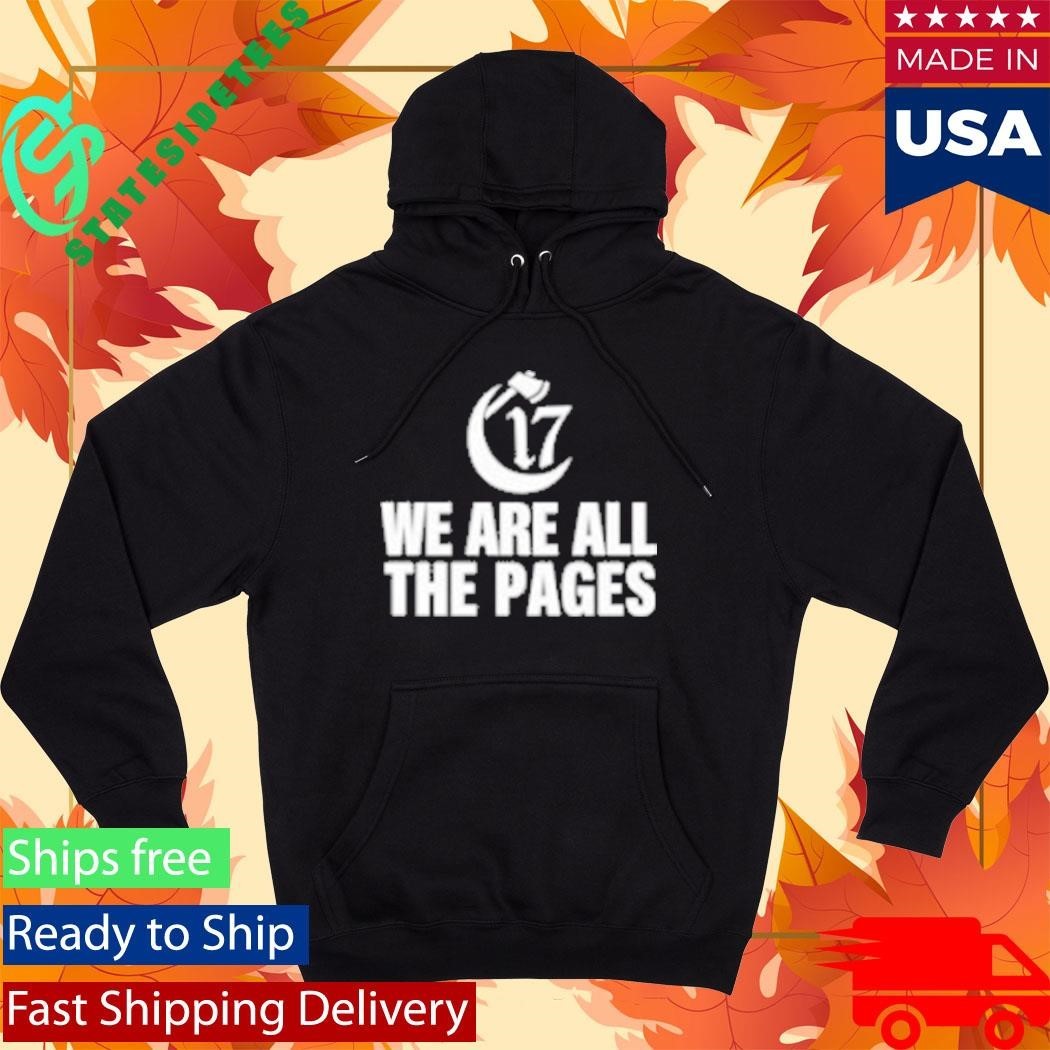 Chapter 17 Hatchet Hand We Are All The Pages Shirt