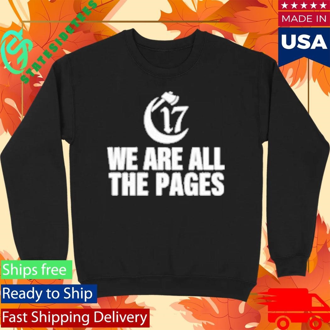 Chapter 17 Hatchet Hand We Are All The Pages Shirt