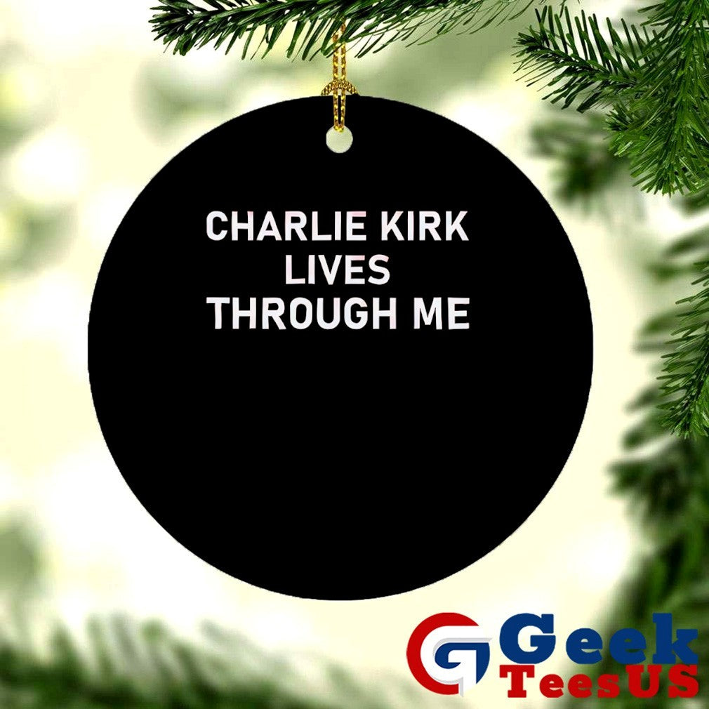 Charlie Kirk lives through me shirt