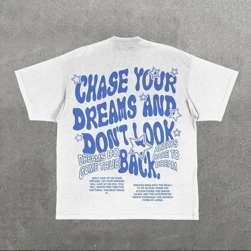 Chase Your Dreams And Don't Look Back Letters Print Short Sleeve T-Shirt Hoodie, Sweatshirt | DripVista.com