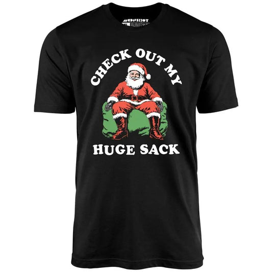 Check Out My Huge Sack - Unisex T-Shirt, funny meme Tshirt