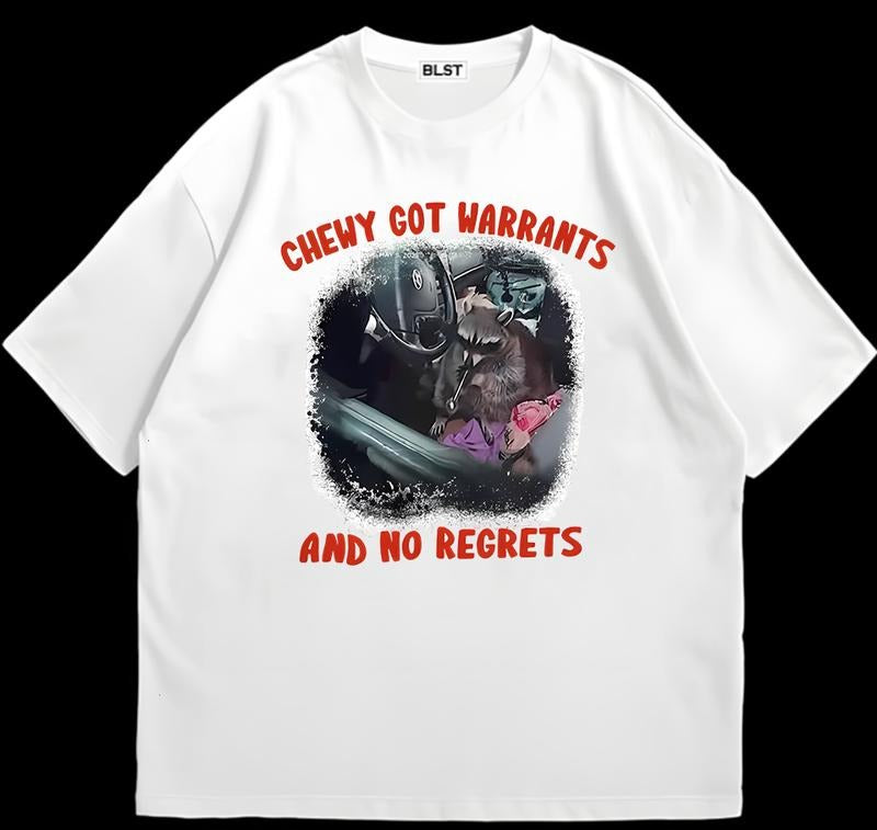 Chewy the Raccoon Got Warrants No Regrets T-Shirt Perfect Everyday Tee Hoodie, Sweatshirt | DripVista.com