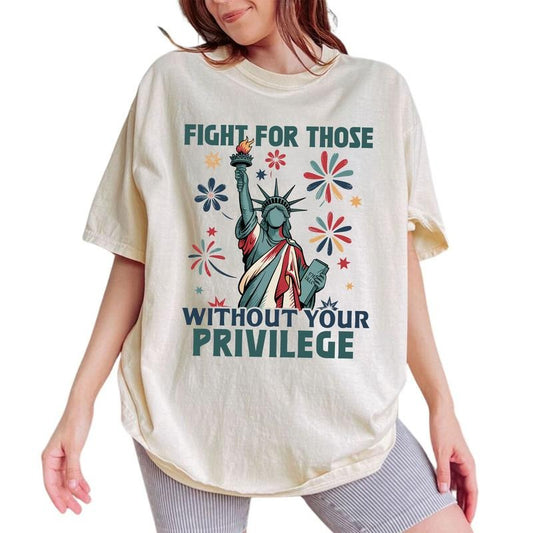 ChicCotton Fight For Those Without Your Privilege Comfort Colors Shirt, Racial Equality T-shirt, Protect Human Rights Tee, Racial Equality Clothing