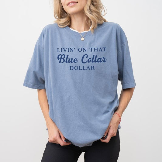 ChicCotton Livin' On That Blue Collar Dollar Comfort Colors Shirt, Wetern Wifey T-shirt, Spoiled Blue Collar Wife Graphic Tee, Funny Wife Clothing
