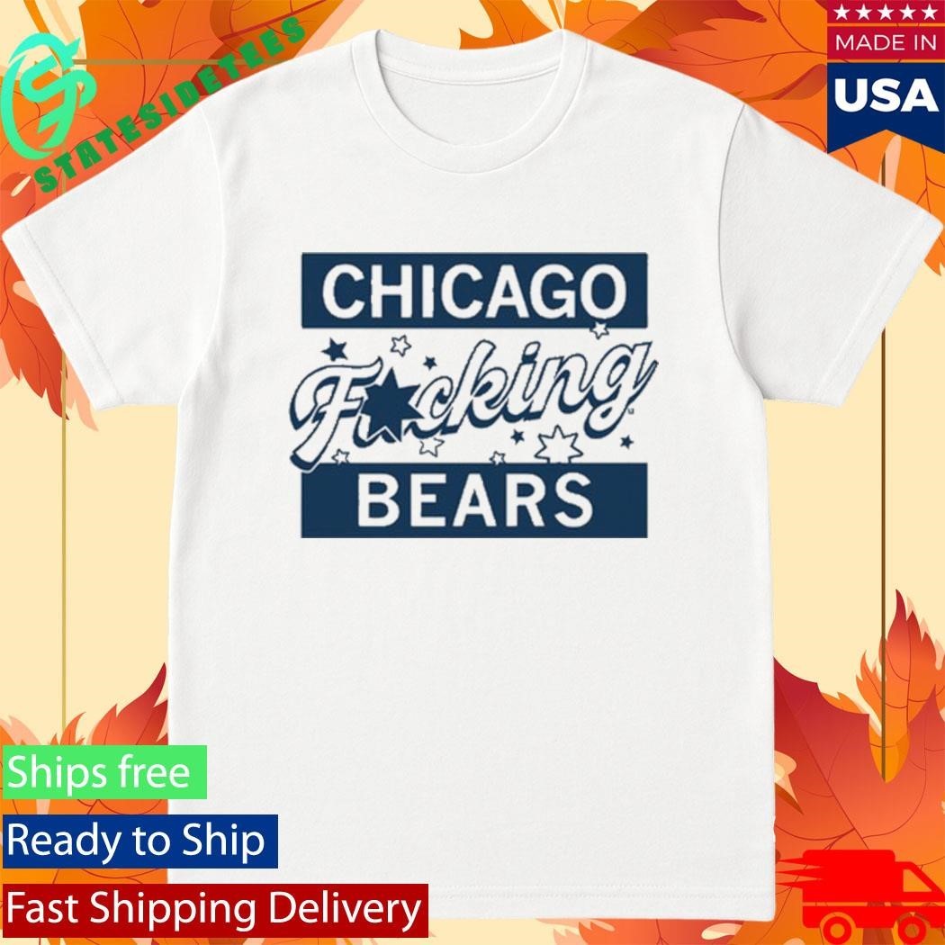 Chicago Fucking Bears Shirt