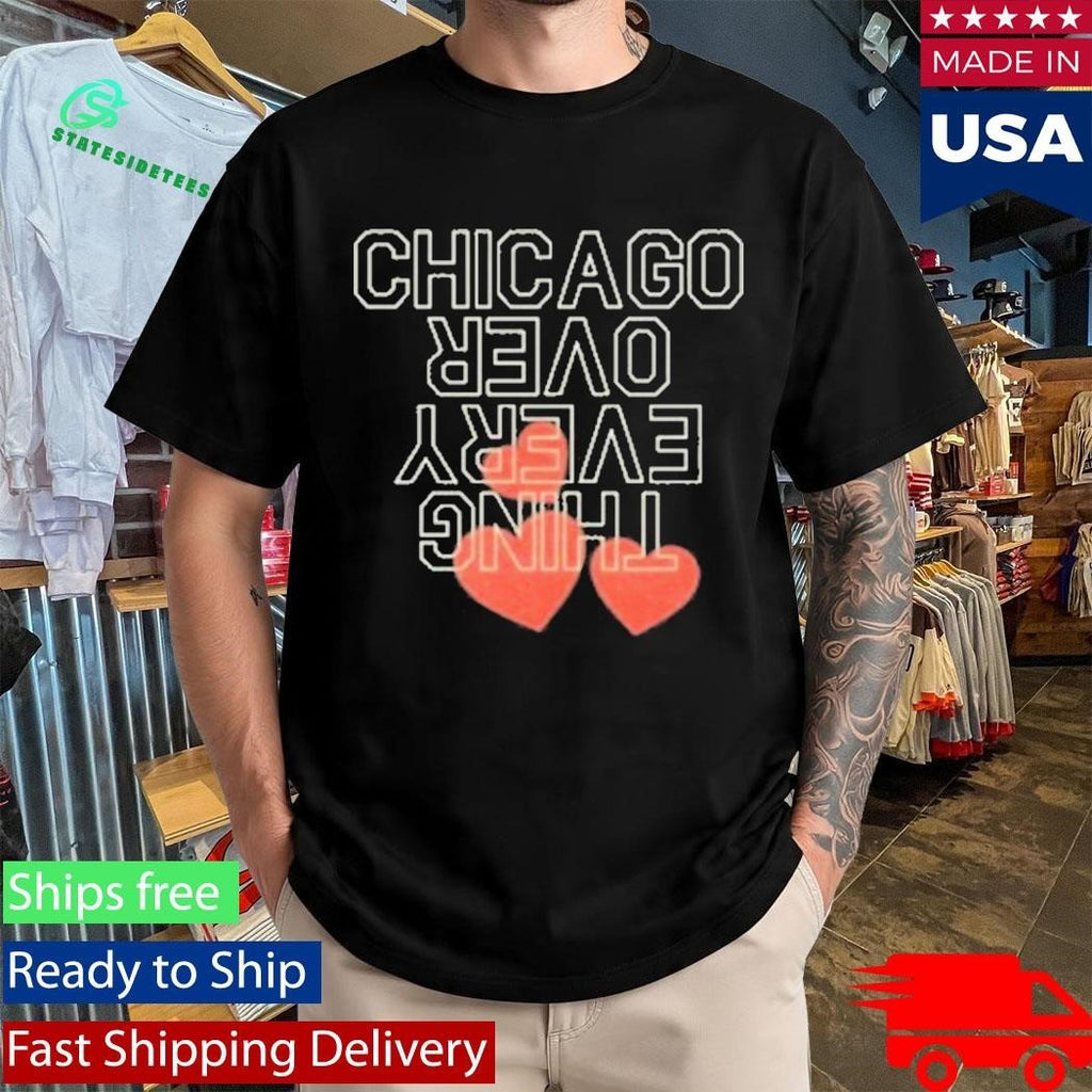 Chicago Over Everything Heart Shirt