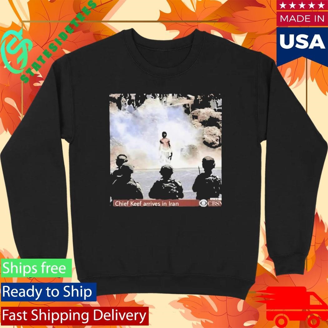 Chief Keef Arrives In Iran Shirt