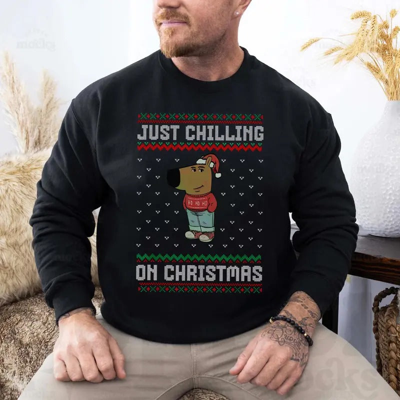 Chill Girl Shirt Just Chilling On Christmas Sweatshirt Funny Meme Chill Guy Tee Men Women Hoodie | DripVista.com