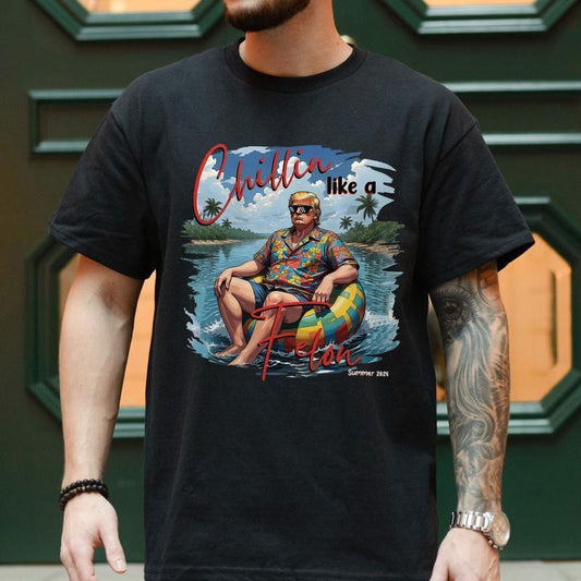 Chillin Like A Felon Summer 2024 T-Shirt, USA Patriotic, Wanted For President T-Shirt, I'm Voting For The Felon Shirt, Trummpp T-Shirt