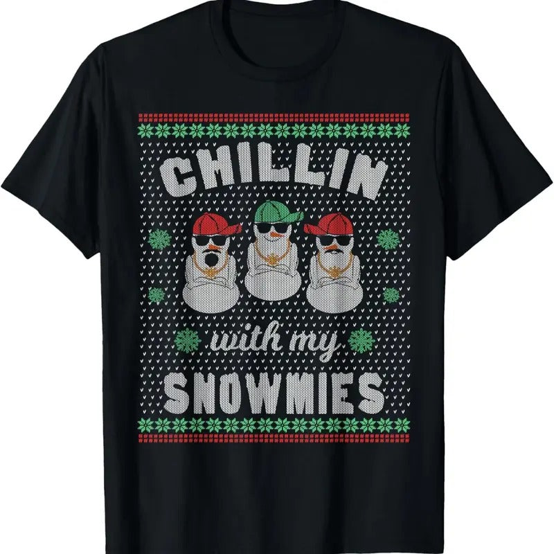 Chillin With My Snowmies Ugly Christmas Snowman T-Shirt