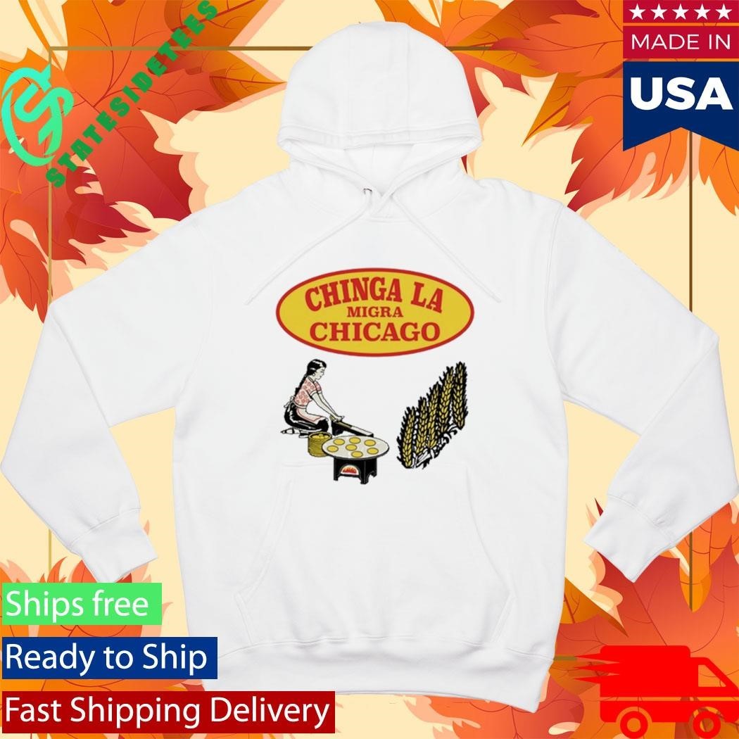 Chinga La Migra Chicago Shirt