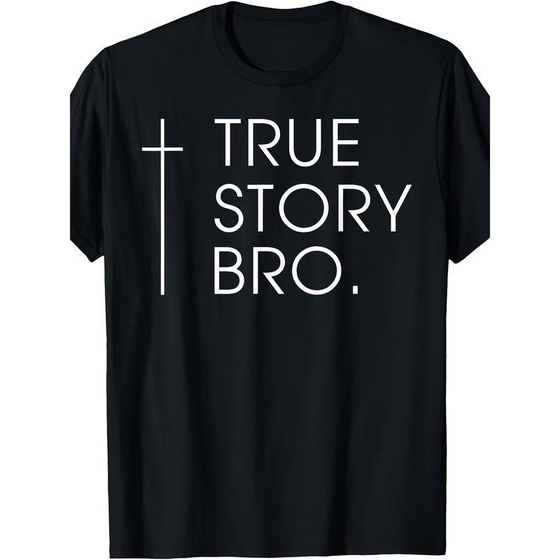 [Christian Jesus Christ T-Shirt] Jesus Christ Costumes T-Shirt - True Story Bro Cross Christian Made in USA